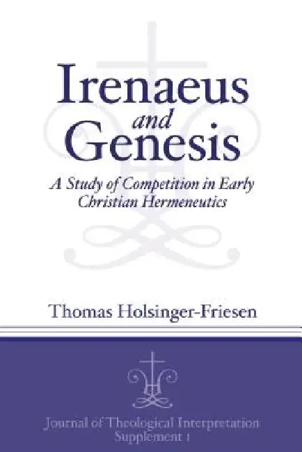 Buy Irenaeus and Genesis (English, Thomas Holsinger-Friesen) — BookShops.in