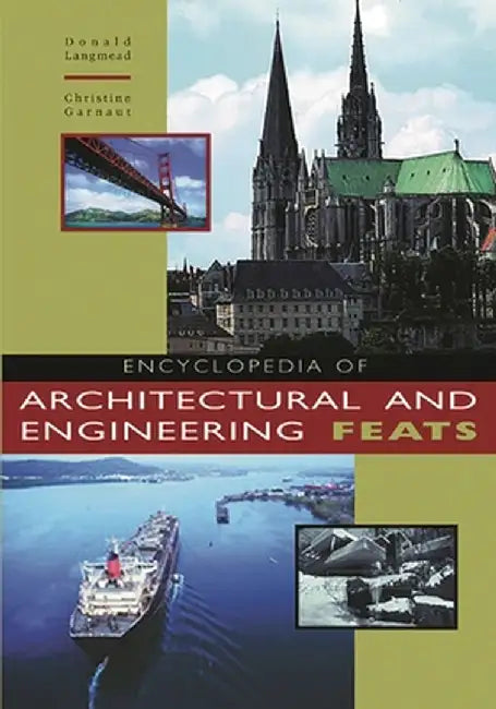 Buy Encyclopedia of Architectural and Engineering Feats (English, Christine Garnaut) — BookShops.in