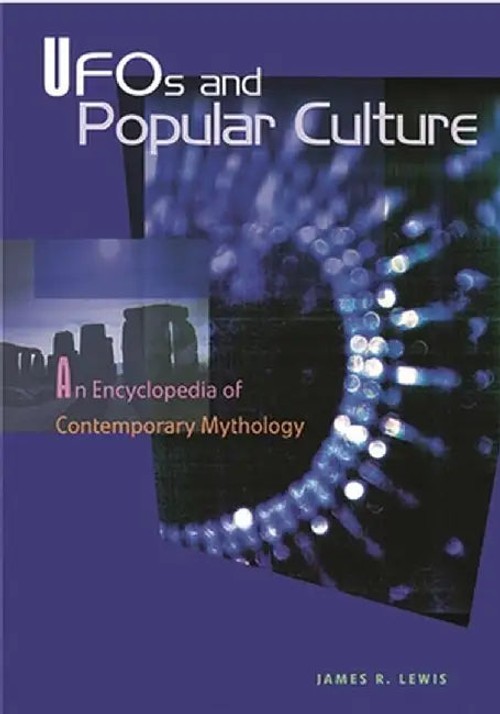 Ufos and Popular Culture: An Encyclopedia of Contemporary Mythology by James R. Lewis view 2