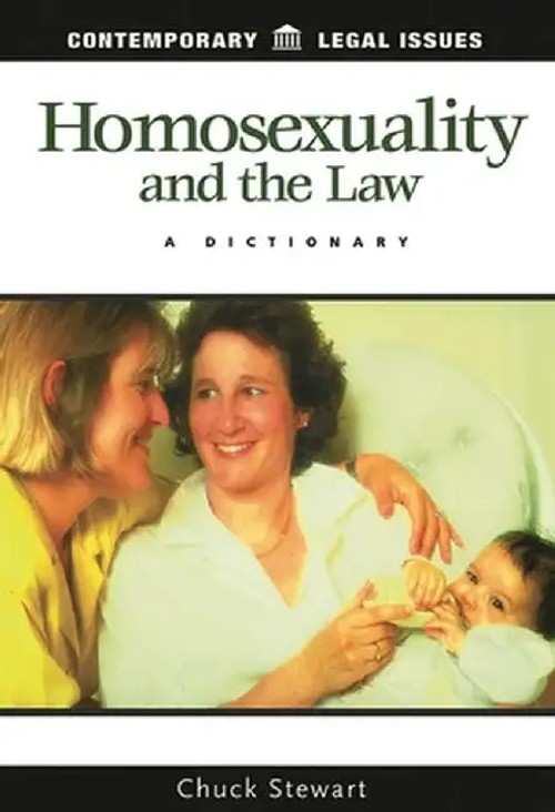Homosexuality and the Law: A Dictionary – Chuck Stewart – ABC-CLIO view 2