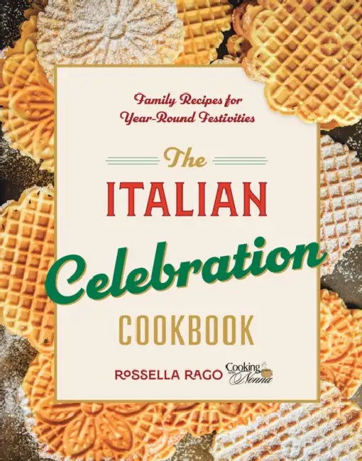 The Italian Celebration Cookbook (English, Rossella Rago)