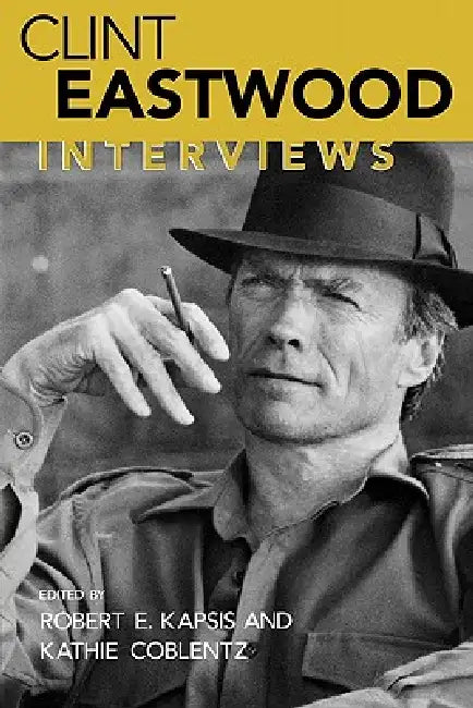 Clint Eastwood (English, Robert E. Kapsis | Clint Eastwood | Kathie Coblentz)