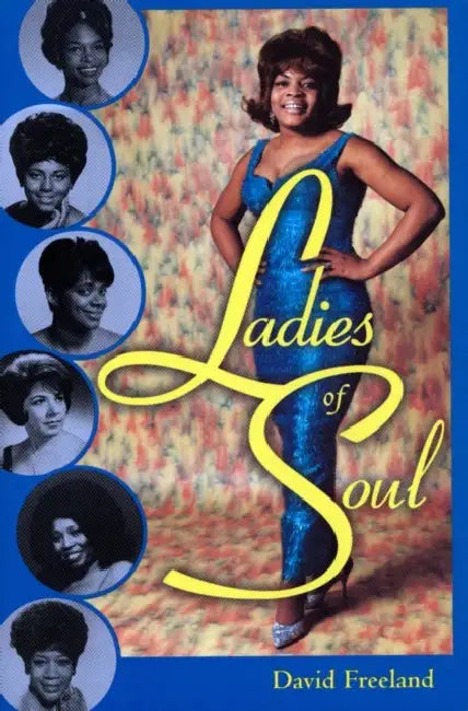 Ladies of Soul (English, David Freeland)
