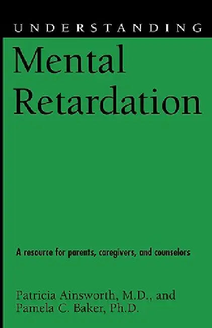 Buy Understanding Mental Retardation (English, Patricia Ainsworth | Pamela C. Baker) — BookShops.in