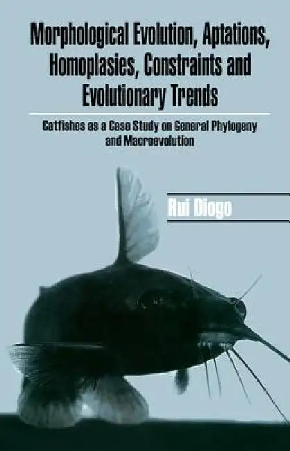 Buy Morphological Evolution, Adaptations, Homoplasies, Constraints, and Evolutionary Trends (English, Rui Diogo) — BookShops.in