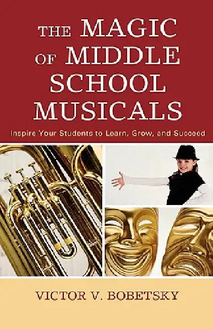Buy Magic of Middle School Musicals (English, Victor V. Bobetsky | Russell L. Robinson) — BookShops.in