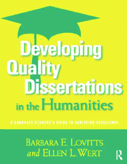 Buy Developing Quality Dissertations in the Humanities (English, Barbara E. Lovitts | Ellen L. Wert) — BookShops.in