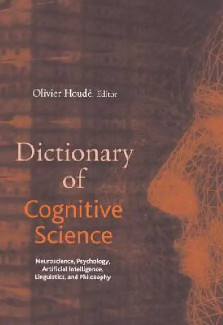 Buy Dictionary of Cognitive Science (English, Olivier Houdé | Daniel Kayser | Olivier Koenig) — BookShops.in