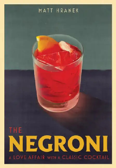 Buy The Negroni (English, Matt Hranek) — BookShops.in