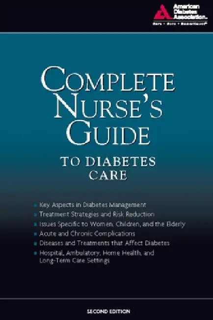Buy Complete Nurse's Guide to Diabetes Care (English, American Diabetes Association | Belinda P. Childs | Marjorie Cypress) — BookShops.in