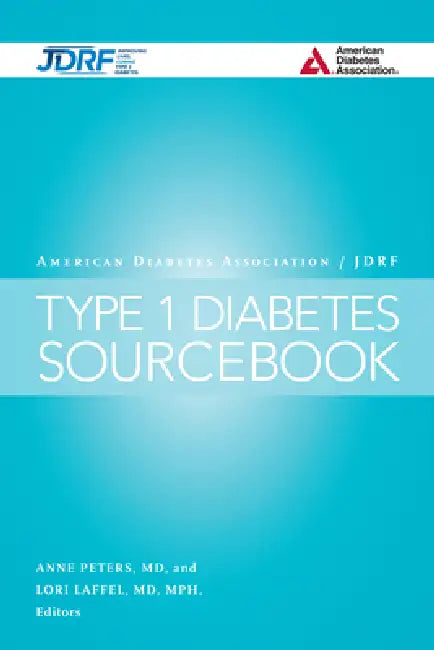 Buy The American Diabetes Association/Jdrf Type 1 Diabetes Sourcebook (English, Anne L. Peters | Lori M. Laffel | Jane L. Chiang) — BookShops.in