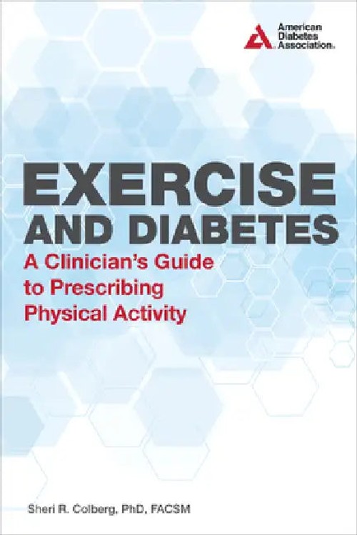 Exercise and Diabetes: A Clinician's Guide to Prescribing Physical Activity by Sheri R. Colberg view 2