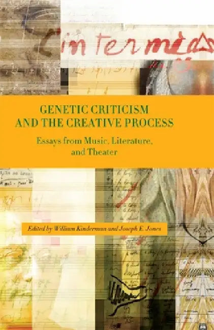 Buy Genetic Criticism and the Creative Process (English, William Kinderman | Joseph E. Jones | Alan Gosman) — BookShops.in