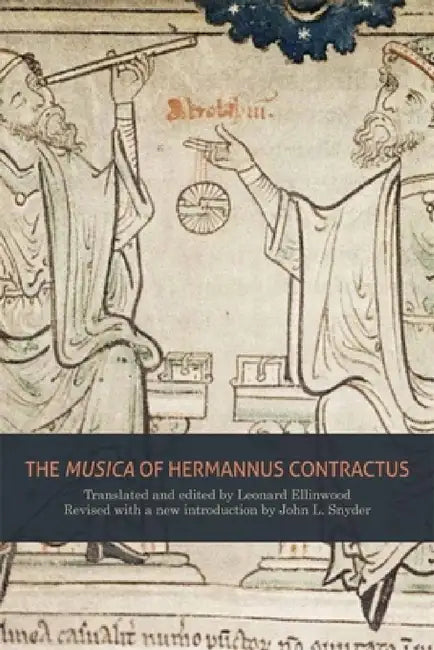Buy The Musica of Hermannus Contractus (English, Leonard Ellinwood | Leonard Ellinwood | John L. Snyder) — BookShops.in