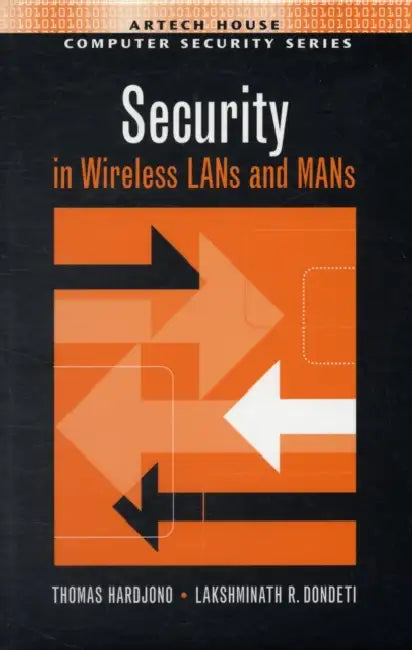 Security in Wireless LANs and Mans (English, Thomas Hardjono)