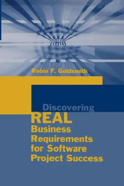 Buy Discovering Real Business Requirements (English, Robin F. Goldsmith) — BookShops.in