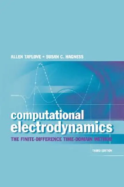 Buy Computational Electrodynamics 3e (English, Allen Taflove | Susan C. Hagness) — BookShops.in