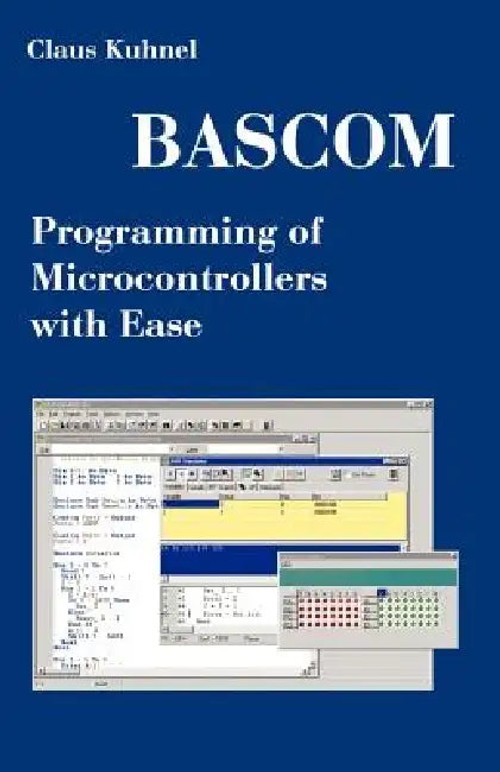 Bascom Programming of Microcontrollers With Ease – Claus Kuhnel view 2
