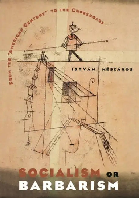 Buy Socialism or Barbarism (English, István Mészáros) — BookShops.in