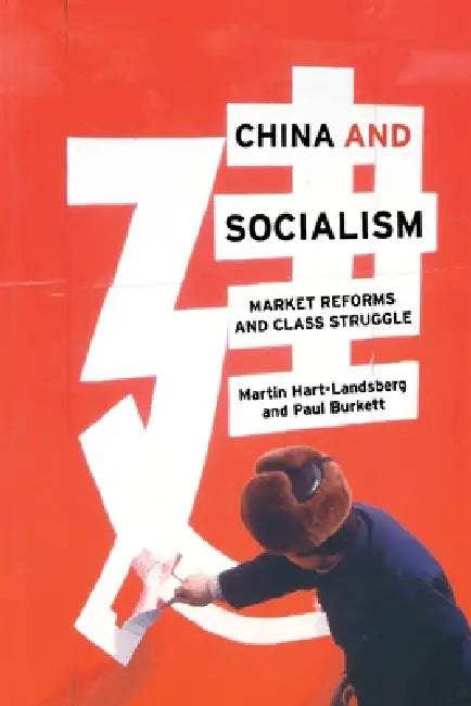 Buy China and Socialism (English, Martin Hart-Landsberg | Paul Burkett) — BookShops.in