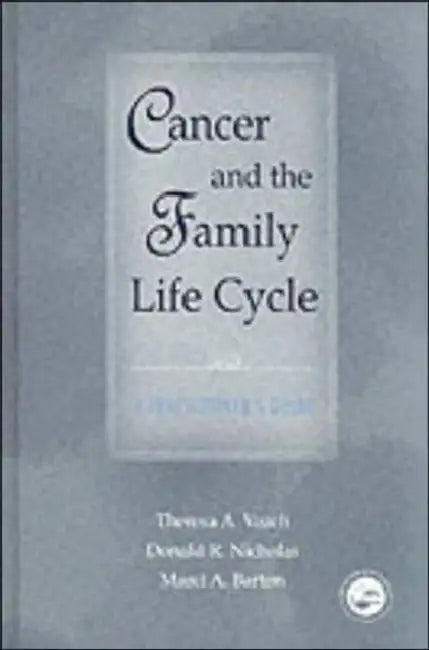 Buy Cancer and the Family Life Cycle (English, Theresa A. Veach | Donald R. Nicholas | Marci A. Barton) — BookShops.in