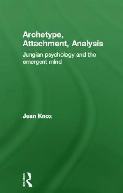 Buy Archetype, Attachment, Analysis (English, Jean Knox) — BookShops.in