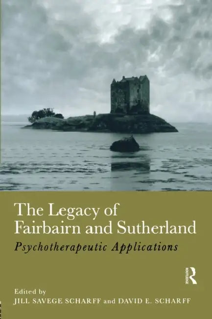 Buy The Legacy of Fairbairn and Sutherland (English, Jill Savege Scharff | David E. Scharff) — BookShops.in