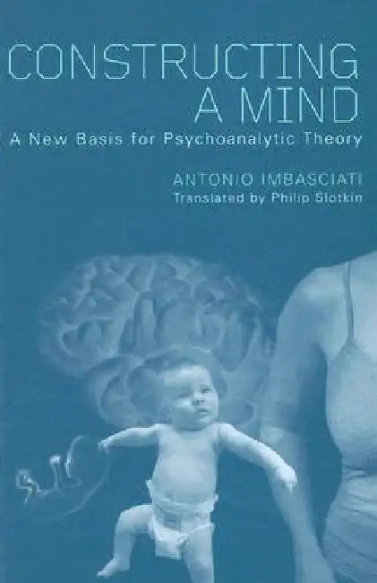 Buy Constructing a Mind (English, Antonio Imbasciati | Philip Slotkin) — BookShops.in