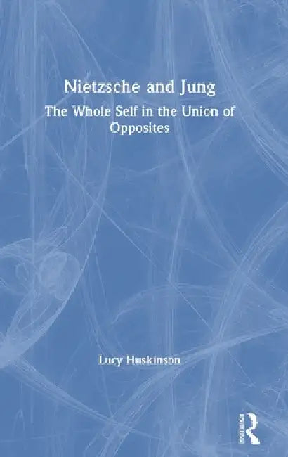 Nietzsche and Jung (English, Lucy Huskinson)
