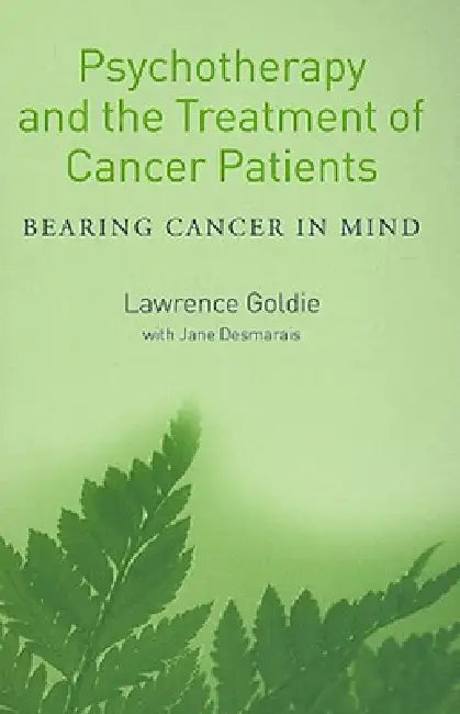 Buy Psychotherapy and the Treatment of Cancer Patients (English, Lawrence Goldie | Jane Desmarais) — BookShops.in