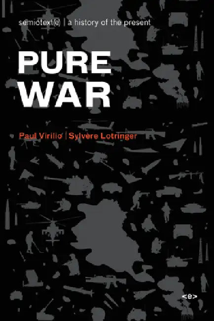 Buy Pure War, New Edition (English, Paul Virilio | Sylvere Lotringer | Paul Virilio) — BookShops.in