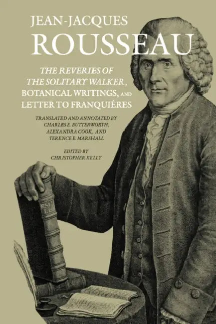 Buy The Reveries of the Solitary Walker, Botanical Writings, and Letter to Franquières (English, Jean-Jacques Rousseau) — BookShops.in