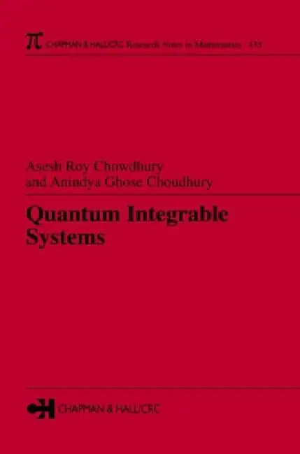 Buy Quantum Integrable Systems (English, Asesh Roy Chowdhury | Aninlya Ghose Choudhury) — BookShops.in