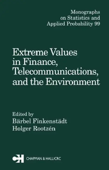 Extreme Values in Finance, Telecommunications, and the Environment (English, Barbel Finkenstadt)