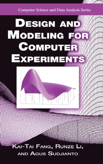 Buy Design and Modeling for Computer Experiments (English, Kai-Tai Fang | Runze Li | Agus Sudjianto) — BookShops.in