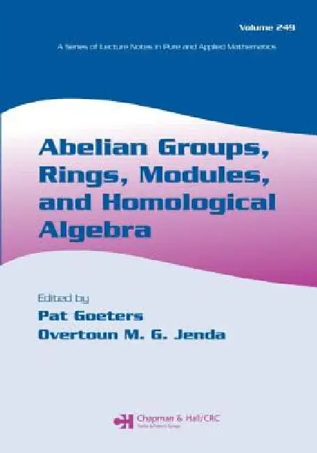 Buy Abelian Groups, Rings, Modules, and Homological Algebra (English, Pat Goeters | Overtoun M. G. Jenda) — BookShops.in