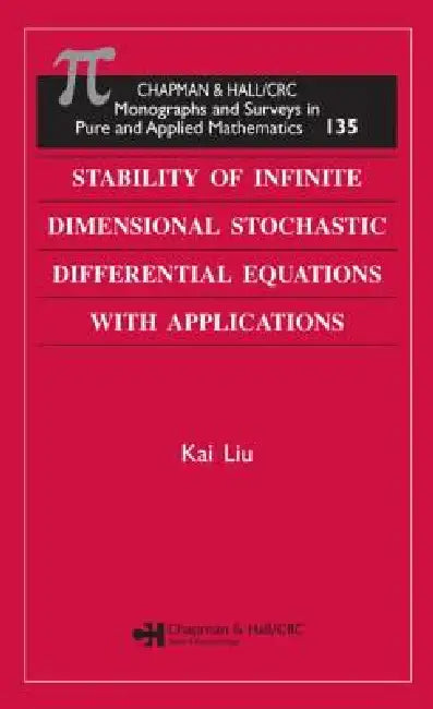 Stability of Infinite Dimensional Stochastic Differential Equations with Applications (English, Kai Liu)