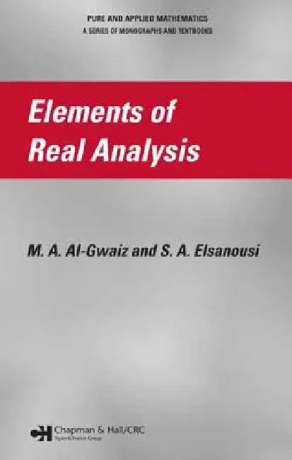 Buy Elements of Real Analysis (English, M. A. Al-Gwaiz | S. A. Elsanousi) — BookShops.in