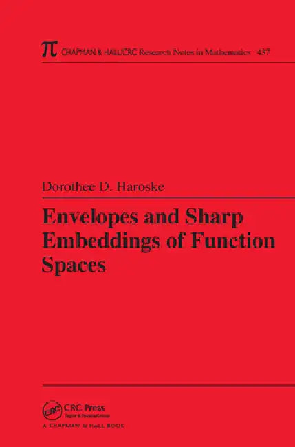 Envelopes and Sharp Embeddings of Function Spaces (English, Dorothee D. Haroske)