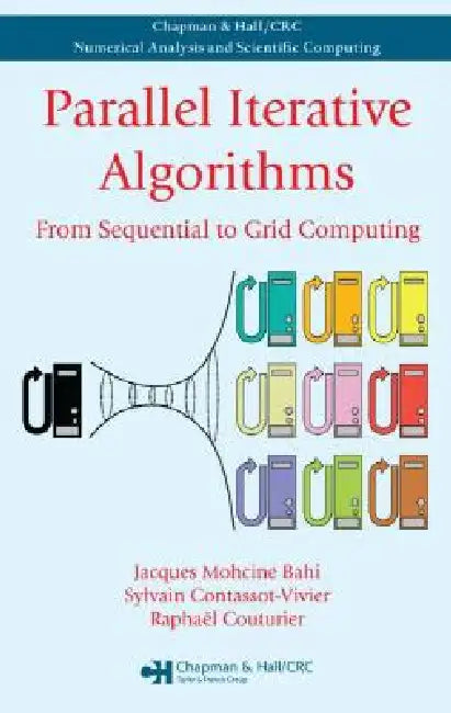 Parallel Iterative Algorithms (English, Jacques Mohcine Bahi | Sylvain Contassot-Vivier | Raphael Couturier)