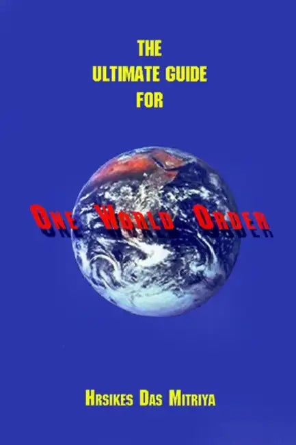 Buy The Ultimate Guide for One World Order (English, Hrsikes Das Mitriya) — BookShops.in