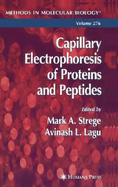 Capillary Electrophoresis of Proteins and Peptides (English, Mark A. Strege | Avinash L. Lagu)