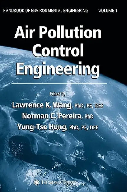 Buy Air Pollution Control Engineering (English, Lawrence K. Wang | Norman C. Pereira | Yung-Tse Hung) — BookShops.in