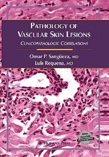 Pathology of Vascular Skin Lesions (English, Omar P. Sangüeza | Luis Requena)