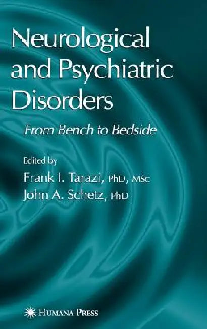 Buy Neurological and Psychiatric Disorders (English, Frank I. Tarazi | John A. Schetz) — BookShops.in
