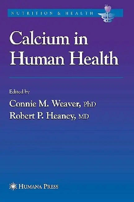 Calcium in Human Health (English, Connie M. Weaver | Robert P. Heaney)