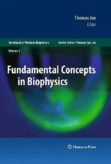 Fundamental Concepts in Biophysics (English, Thomas Jue)