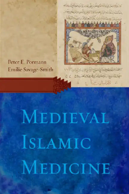 Buy Medieval Islamic Medicine (English, Peter E. Pormann | Emilie Savage-Smith) — BookShops.in