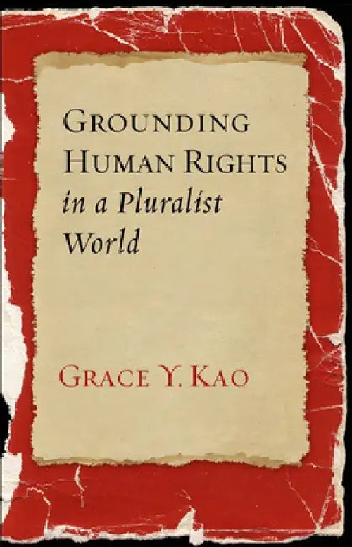Grounding Human Rights in a Pluralist World – Grace Y. Kao view 2