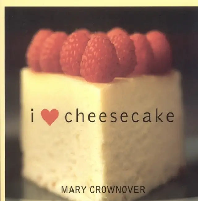 Buy I Love Cheesecake (English, Mary Crownover) — BookShops.in